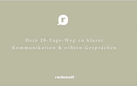 Workbook: Klare Kommunikation & echte Gespräche in 28 Tagen